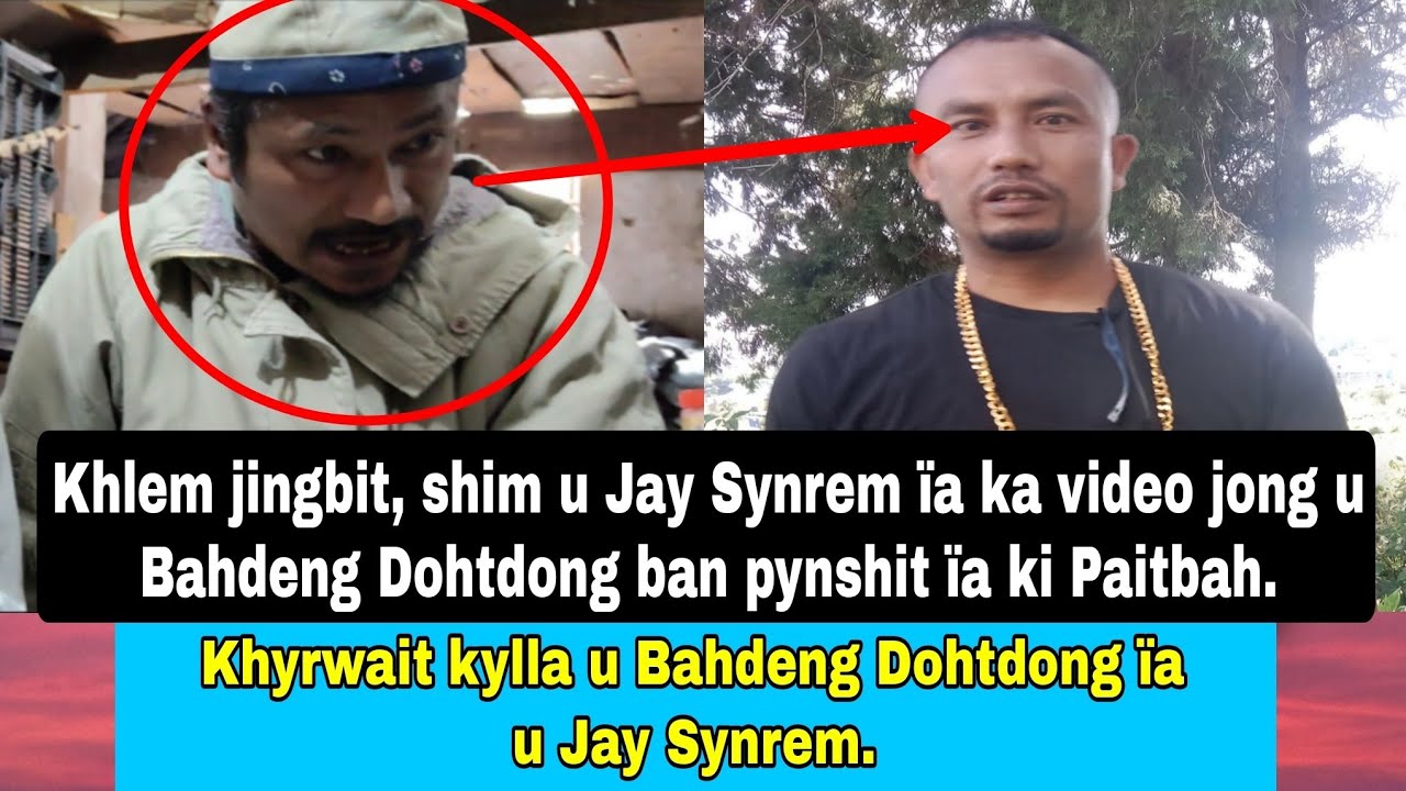 Khyrwait u Bahdeng Dohtdong ïa ka jingther u Jay Synrem | Khlem ka jingbit ka pynkheiñ ïa ka hok...