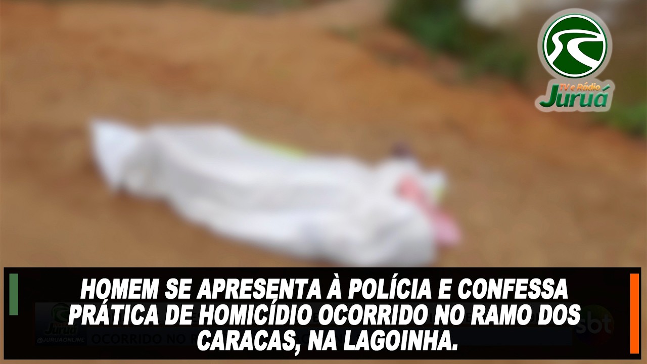 Homem se apresenta à Polícia e confessa prática de homicídio ocorrido no ramo dos Caracas