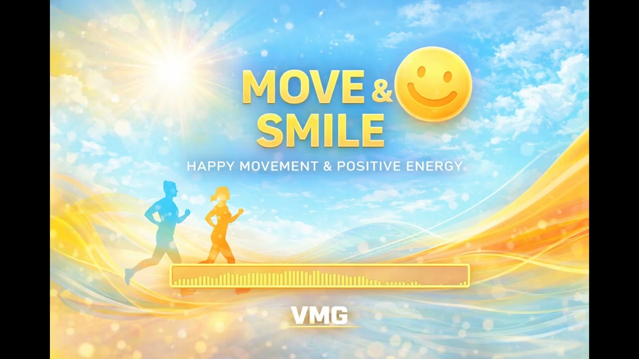 Move & Smile | Happy Movement & Positive Energy | VMG