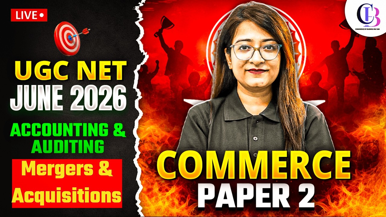 UGC NET Commerce | Accounting & Auditing UGC NET Commerce | Mergers & Acquisitions UGC NET Commerce