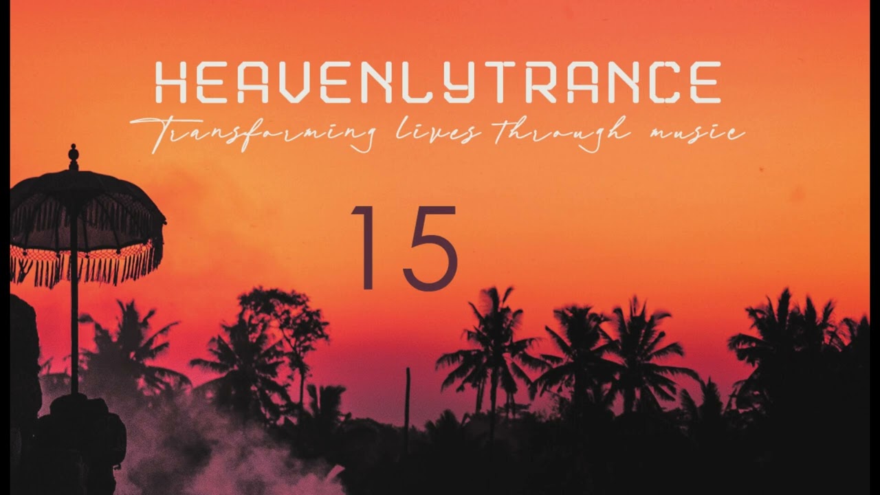 HEAVENLY TRANCE SESSIONS 15 |  Uplifting Trance 2022 | Trance mix 2022