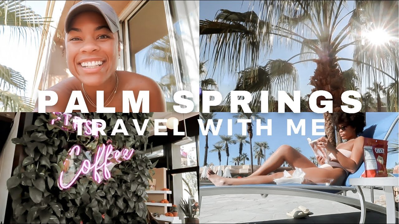 PALM SPRINGS TRAVEL VLOG: WHERE WE STAYED, WHERE WE SHOPPED, BEST FOOD SPOTS IN PALM SPRINGS