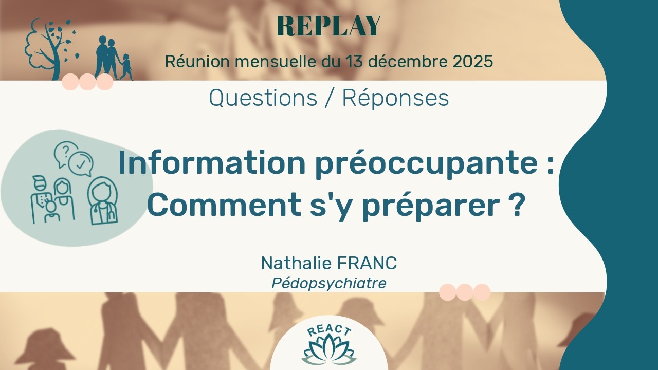 5. Information préoccupante :Comment s'y préparer ? - Dr Nathalie Franc, pédopsychiatre