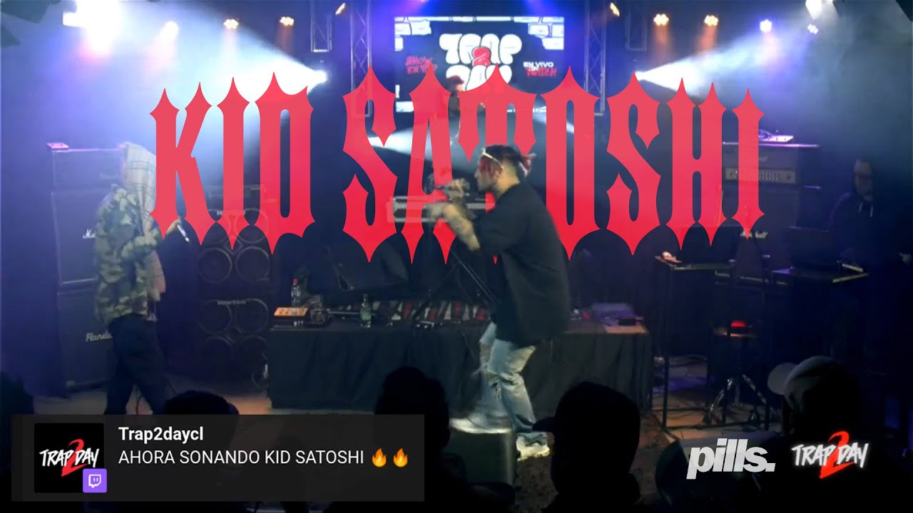 KID SATOSHI / @Trap2dayCL  X TWITCH - 6 de Mayo 2022