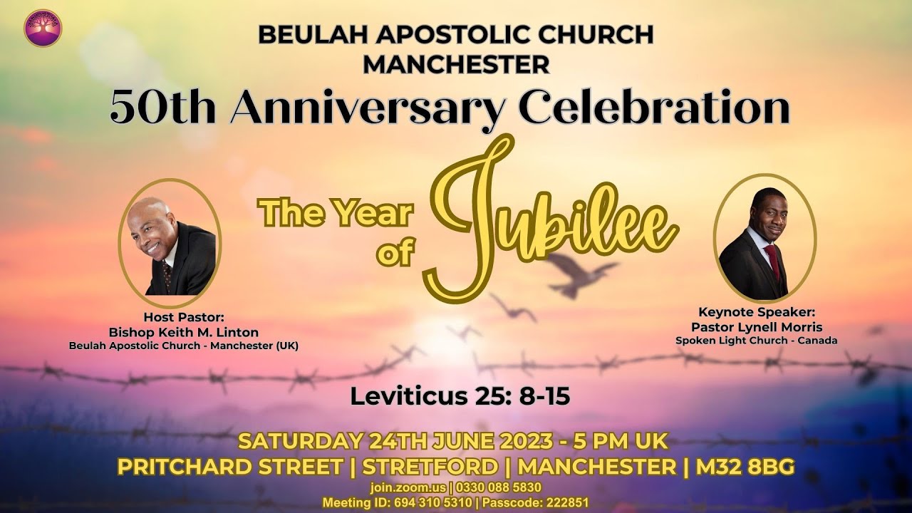 Beulah Manchester: 50th Anniversary Service - The Year of Jubilee! 24th June 2023