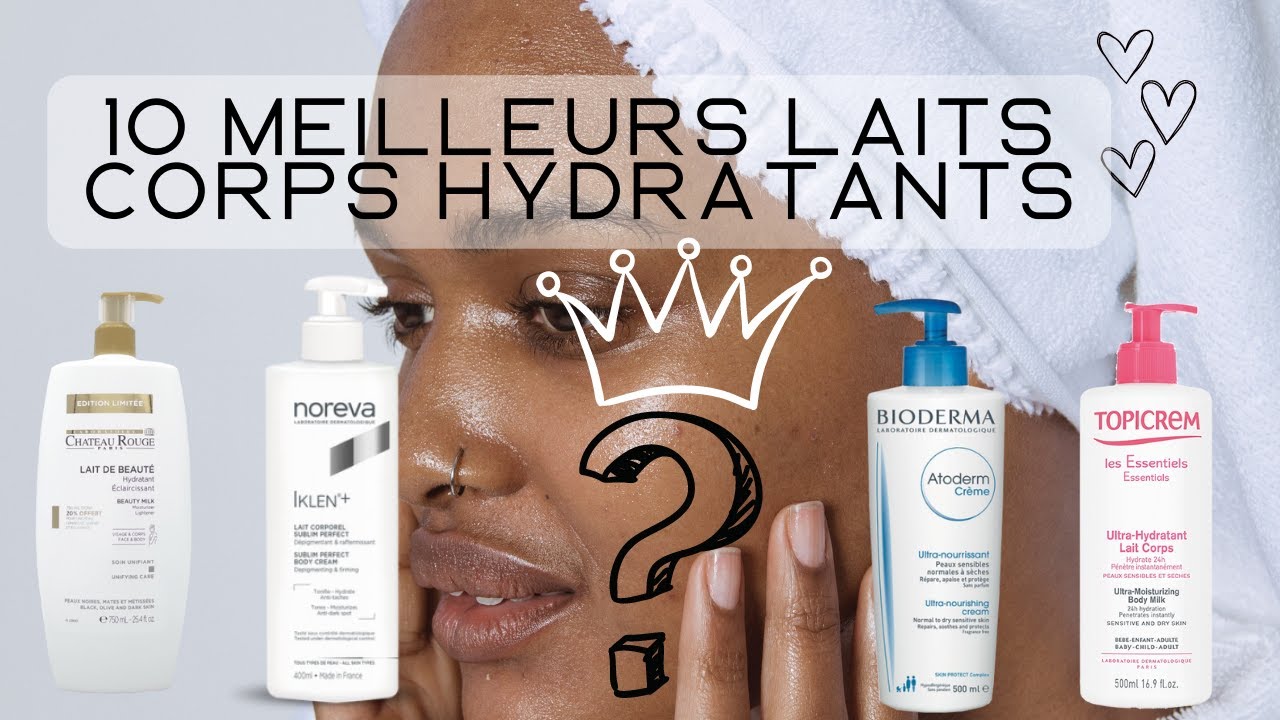 10 Meilleurs laits corps hydratant