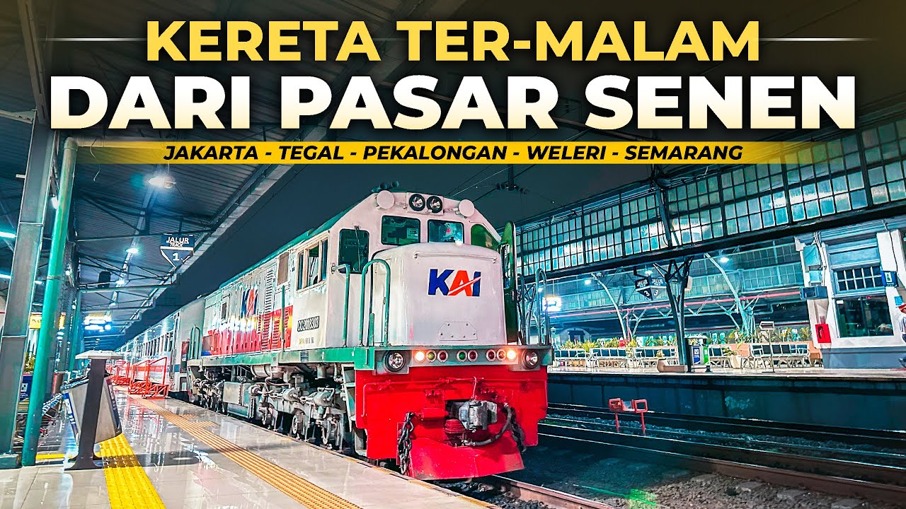 JAKARTA - WELERI : Naik Kereta Paling Terakhir dari Stasiun Pasar Senen | KA Tawang Jaya