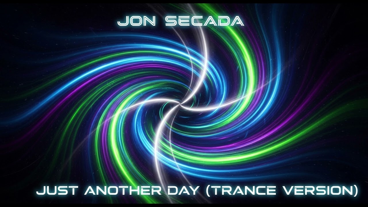 JON SECADA-JUST ANOTHER DAY (TRANCE VERSION)