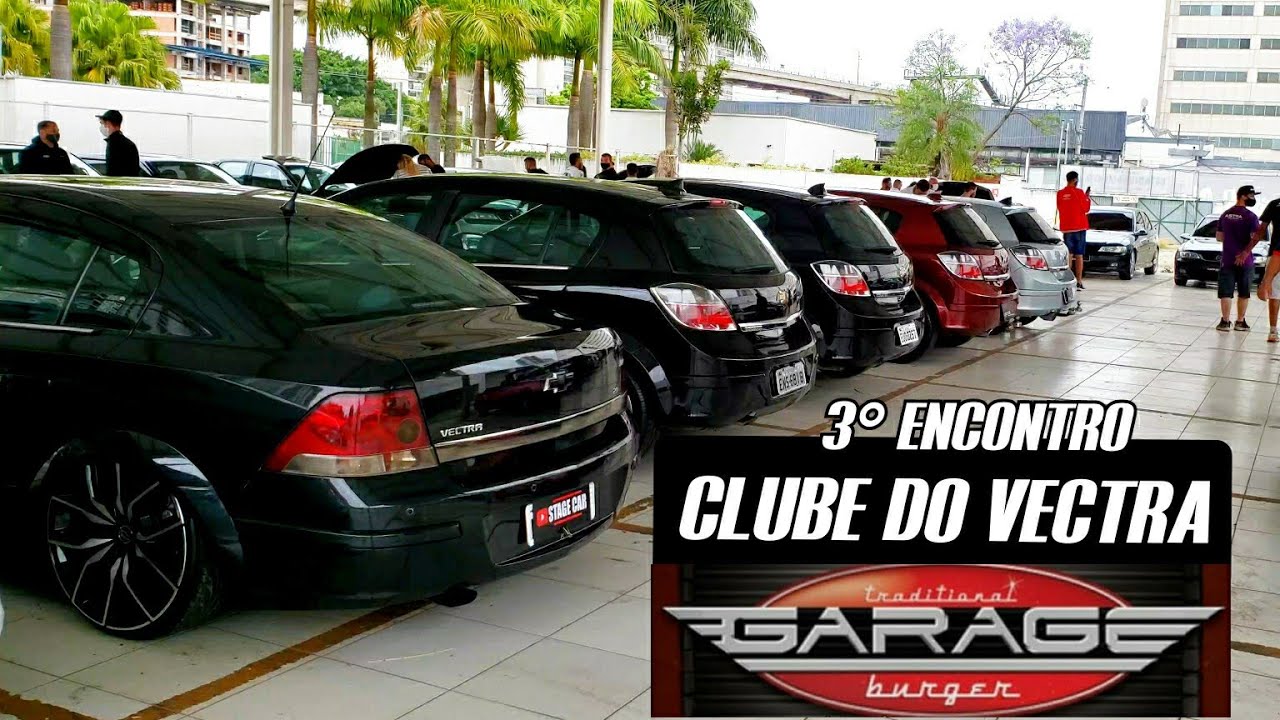 Encontro automotivo CLUBE DO  VECTRA A B C (Garage burger)