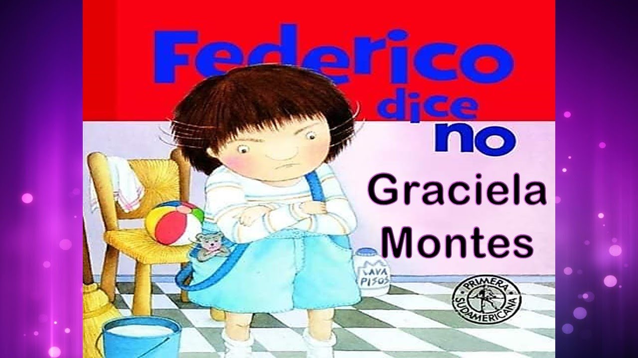 Cuento FEDERICO DICE NO - Graciela Montes