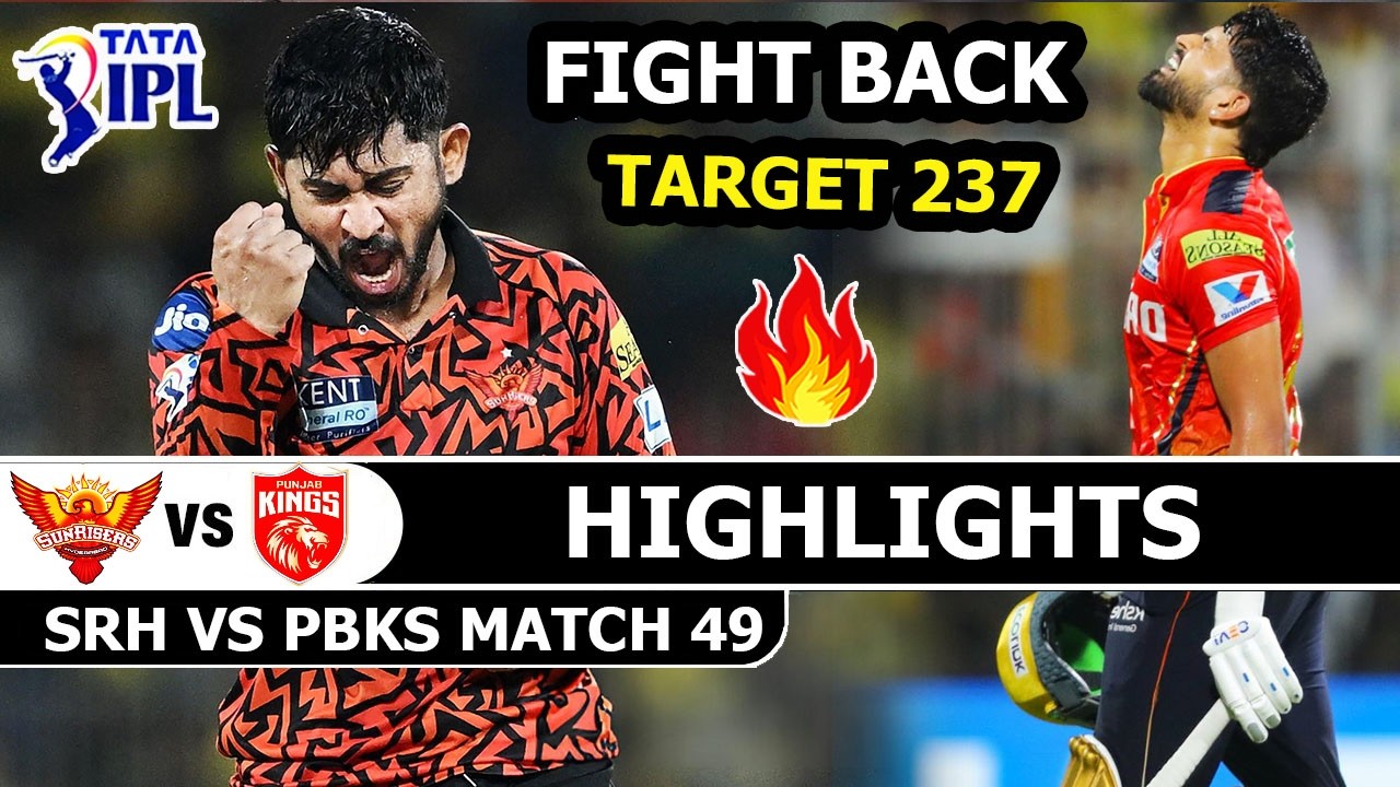 Sunrisers Hyderabad VS Punjab Kings Match 49 Highlights IPL 2026 | SRH Vs PBKS