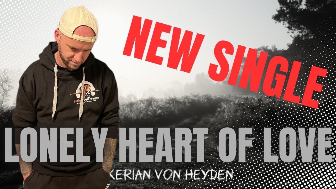 Lonely Heart of Love - Kerian von Heyden