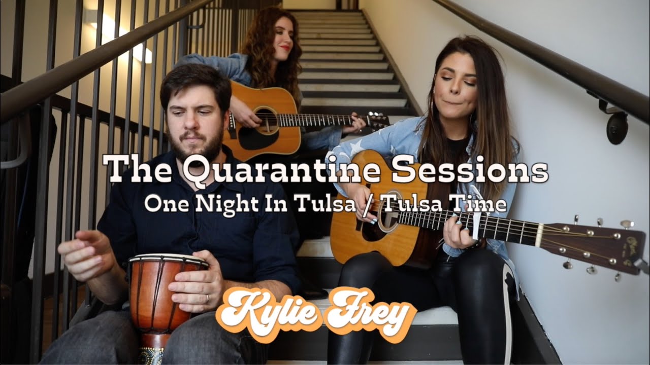 Kylie Frey-One Night In Tulsa/Tulsa Time (The Quarantine Sessions)