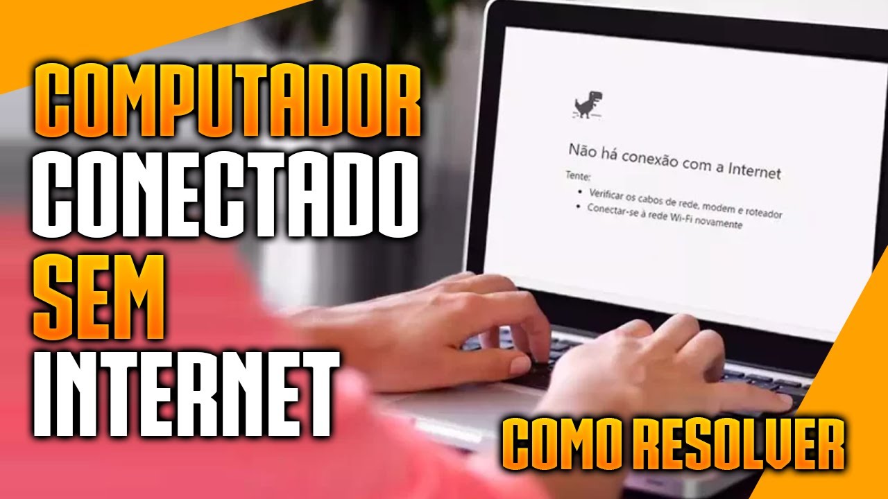 Computador CONECTADO mais N&Atilde;O Acessa INTERNET [Como Resolver]