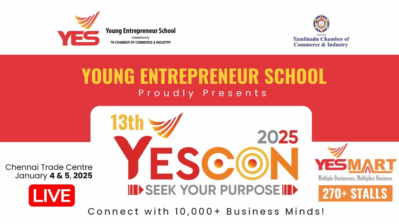 YESCON 2025 || SEEK YOUR PURPOSE @ Chennai Trade Centre ( Young Entrepreneur School ) YESConnectin