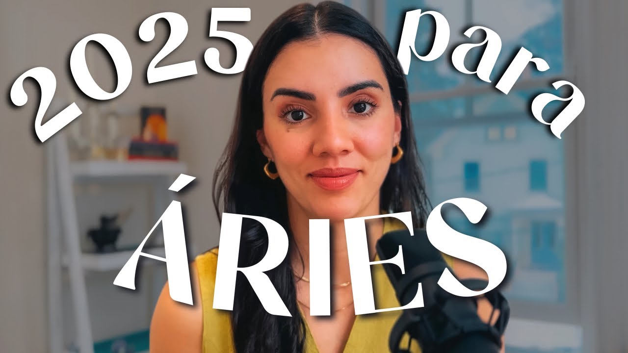 PREVIS&Atilde;O PARA &Aacute;RIES EM 2025 - ANO HIST&Oacute;RICO NA SUA VIDA!