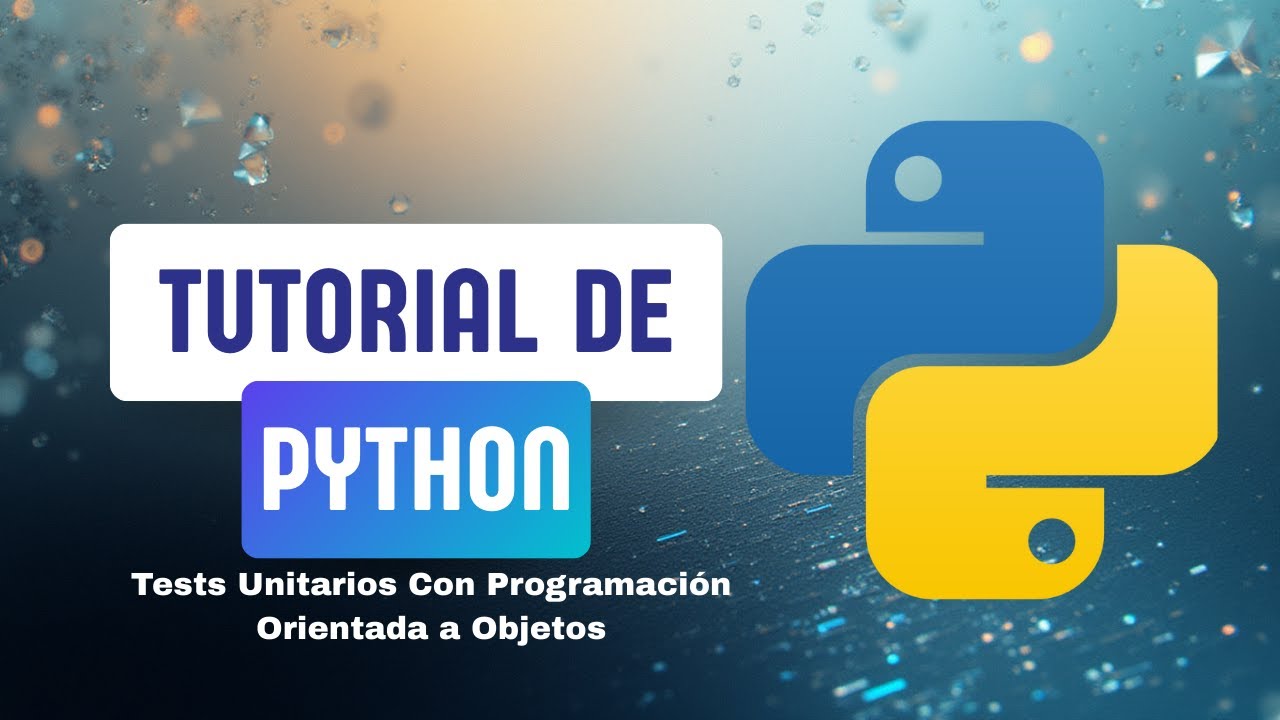 Cómo Crear Pruebas Unitarias en Python Con POO