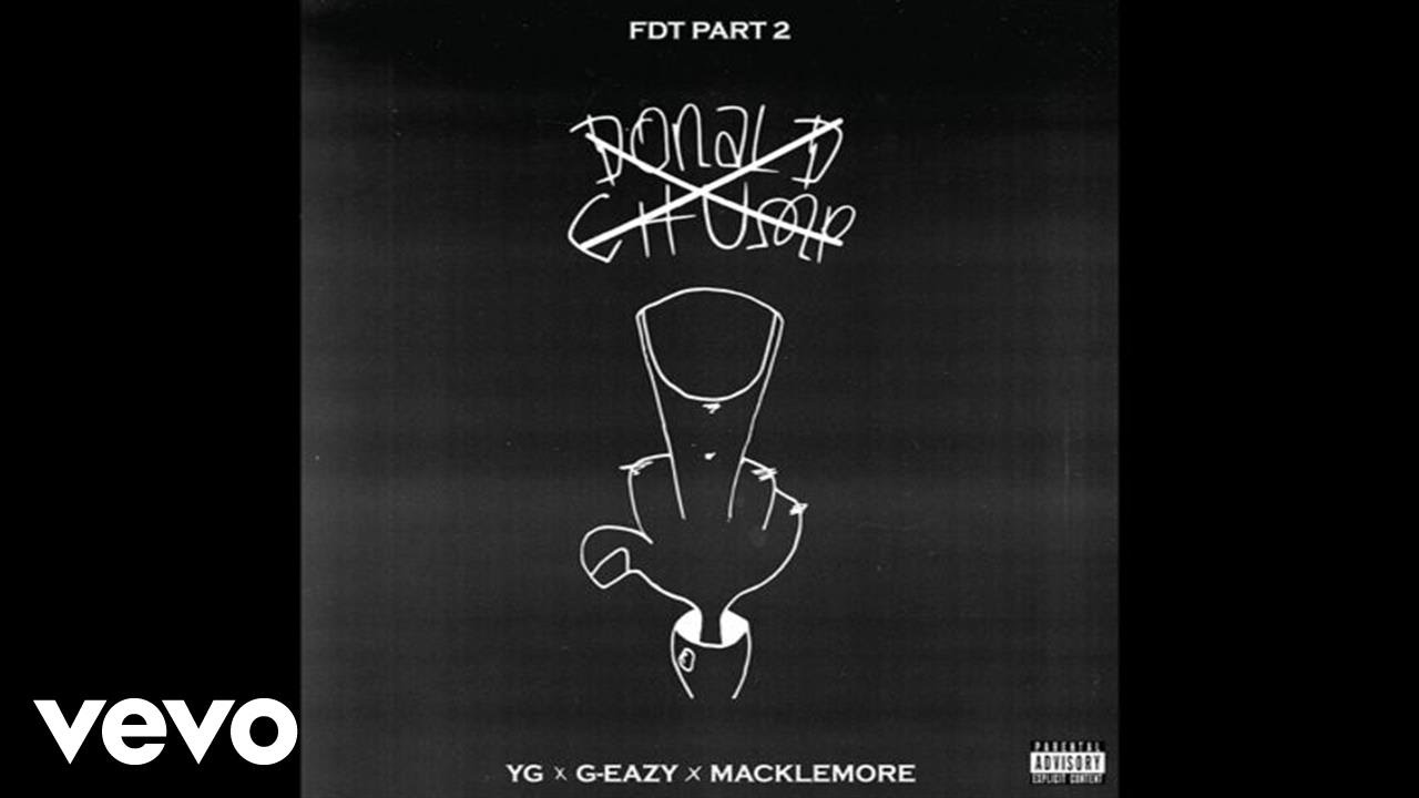 YG - FDT Part 2 ft. G-Eazy, Macklemore (Official Audio)