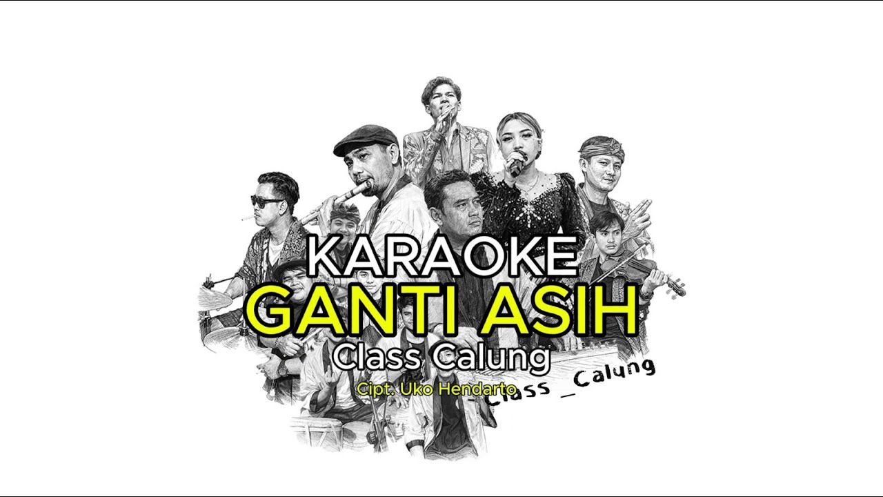 Ganti Asih - Karaoke ( Class_calung Cover )