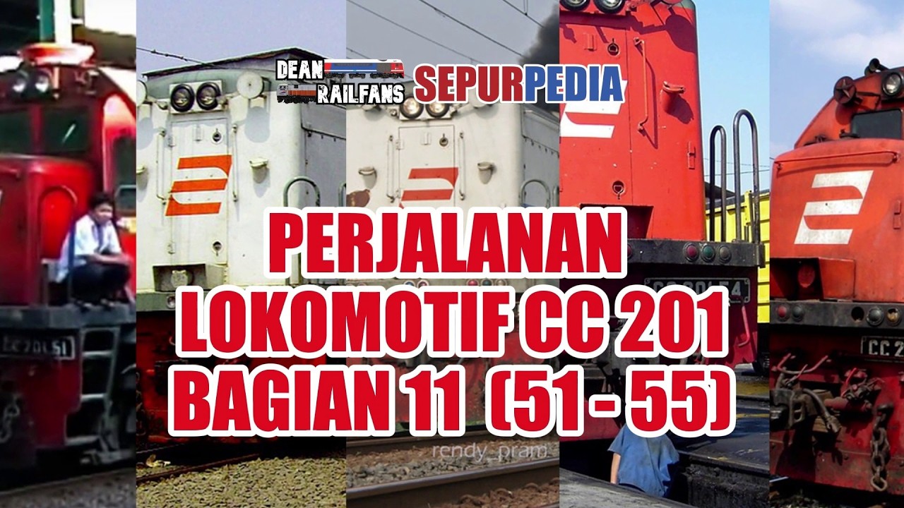 KISAH PERJALANAN LOKOMOTIF CC 201 51 - CC 201 55 | Dean Sepurpedia 052
