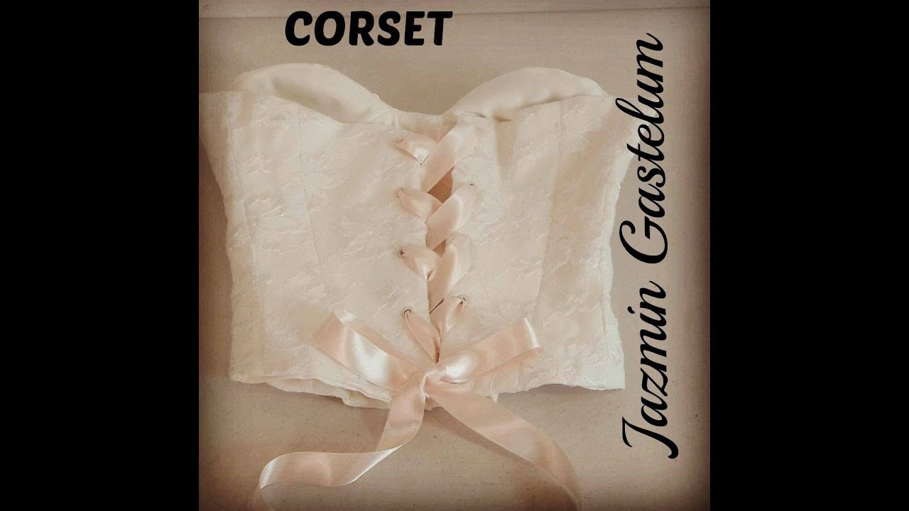 Como Hacer Un Corset Paso a Paso -Jazmin Gastelum