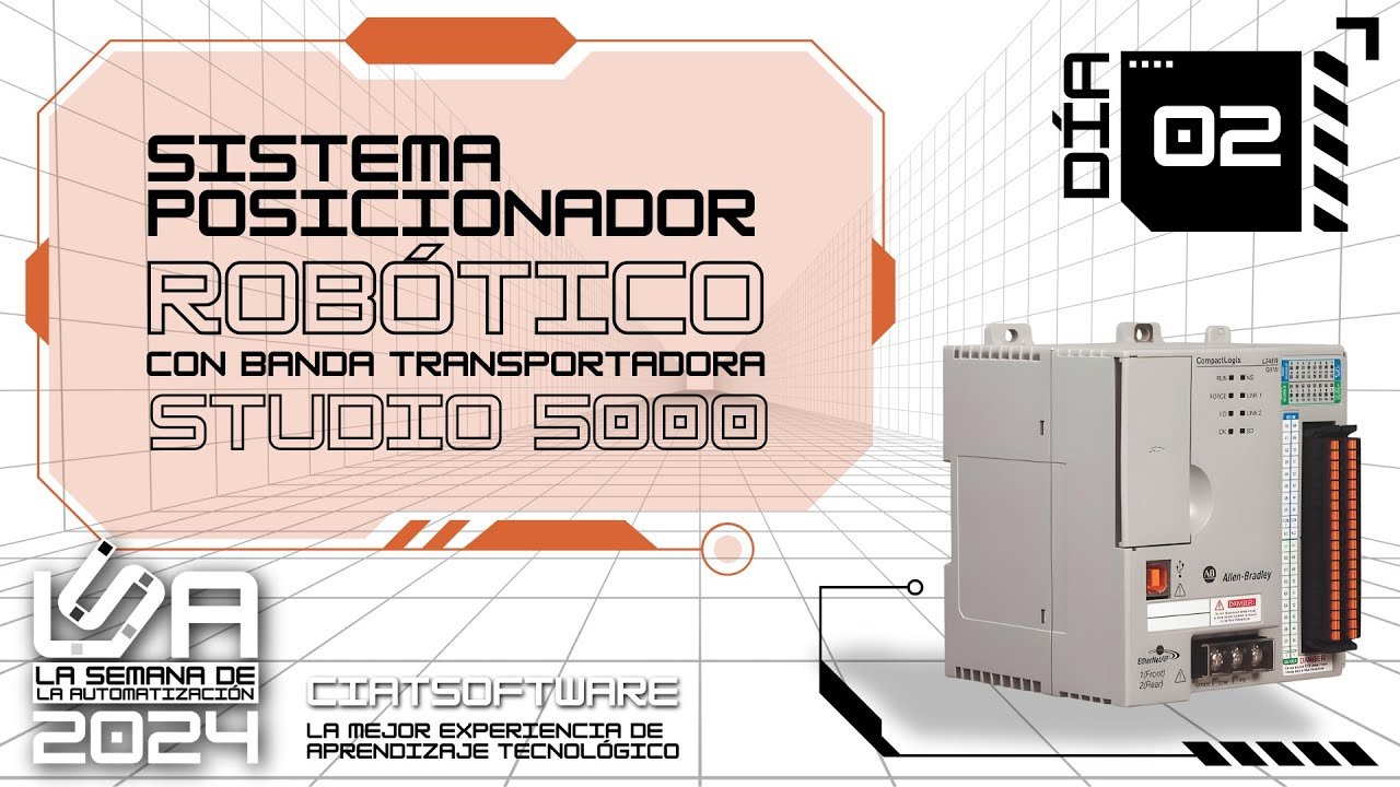 APRENDE A PROGRAMAR UN SISTEMA POSICIONADOR ROBOTICO CON BANDA TRANSPORTADORA CON STUDIO 5000