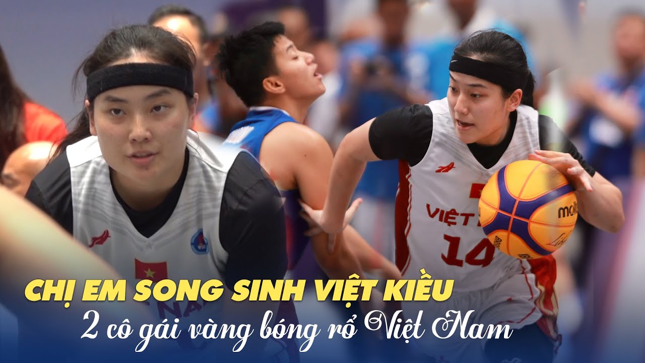Chị em song sinh Việt kiều giành HCV SEA Games 32: ‘Thật tuyệt khi được chơi cho đất nước mình’