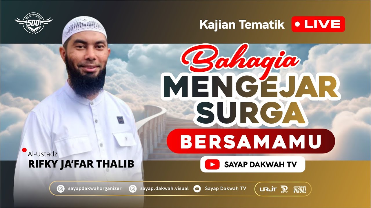🔴BAHAGIA MENGEJAR SURGA BERSAMAMU !! - Ustadz Rifky Ja'far Thalib
