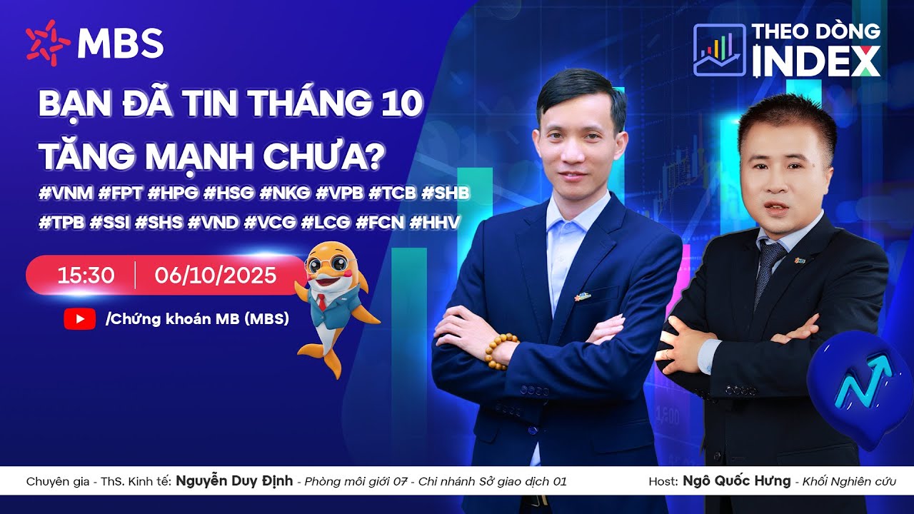 BẠN ĐÃ TIN THÁNG 10 TĂNG MẠNH CHƯA? | THEO DÒNG INDEX 06.10.2025