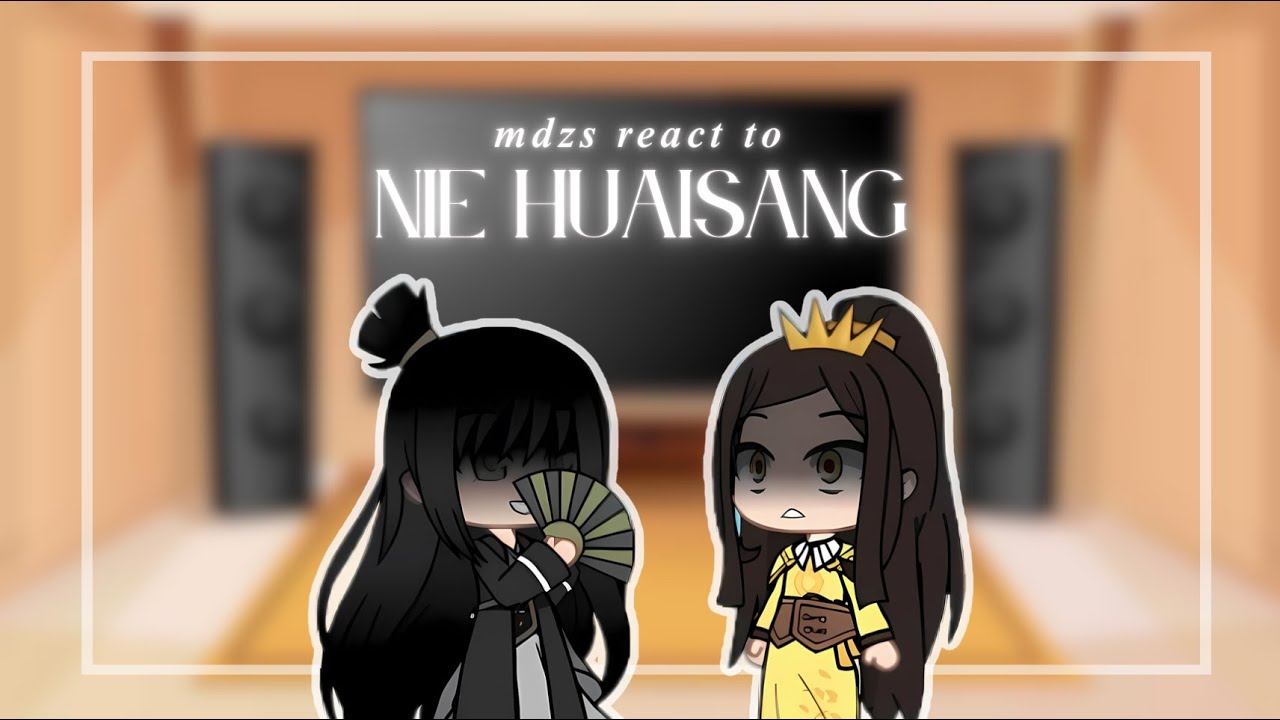 MDZS react to Nie Huaisang 2/2