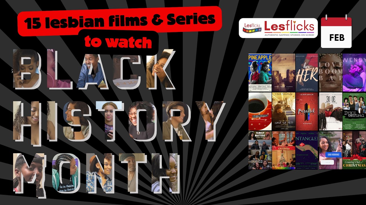 15 Lesbian Films & Series to Watch this Black History Month on Lesflicks