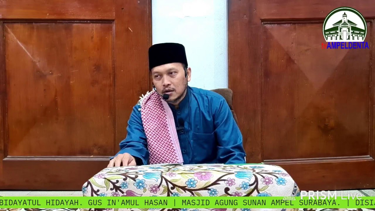 GUS IN'AMUL HASAN. BIDAYATUL HIDAYAH. MASJID AGUNG SUNAN AMPEL SURABAYA.17 SEPTEMBER 2025M.