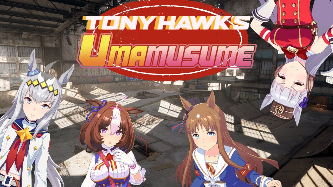 TONY HAWK'S UMAMUSUME SKATER (ReTHAWed)