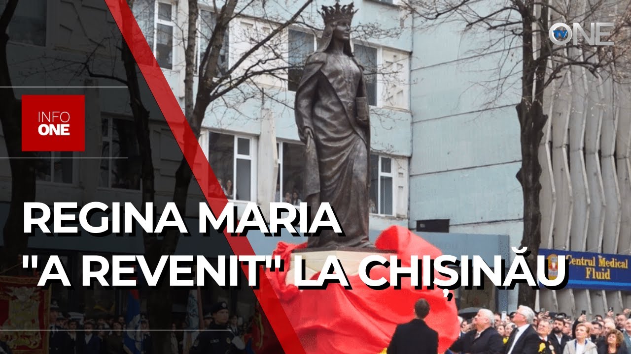 INFO ONE - DE ZIUA UNIRII BASARABIEI CU ROMÂNIA A FOST INAUGURATĂ STATUIA REGINEI MARIA