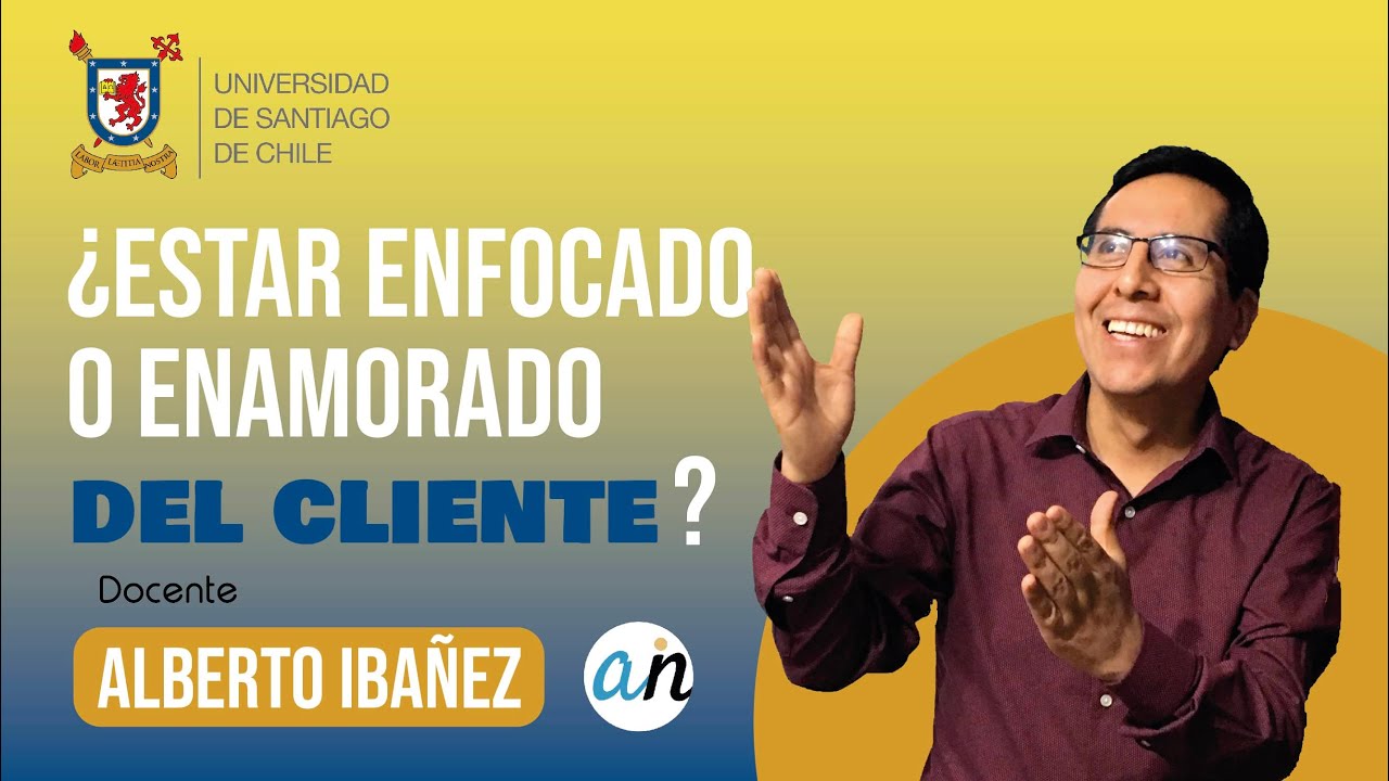 ¿Estar enfocado o enamorado del cliente?