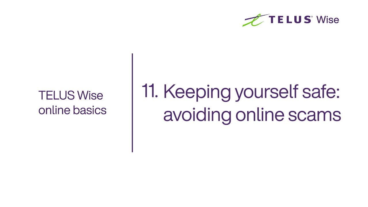 TELUS | Keeping yourself safe: avoiding online scams