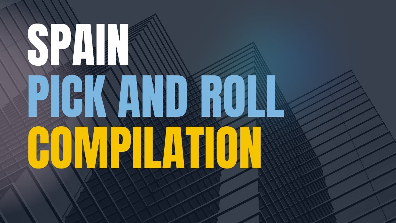Spain Pick-and-Roll Compilation | Elite Basketball Tactics