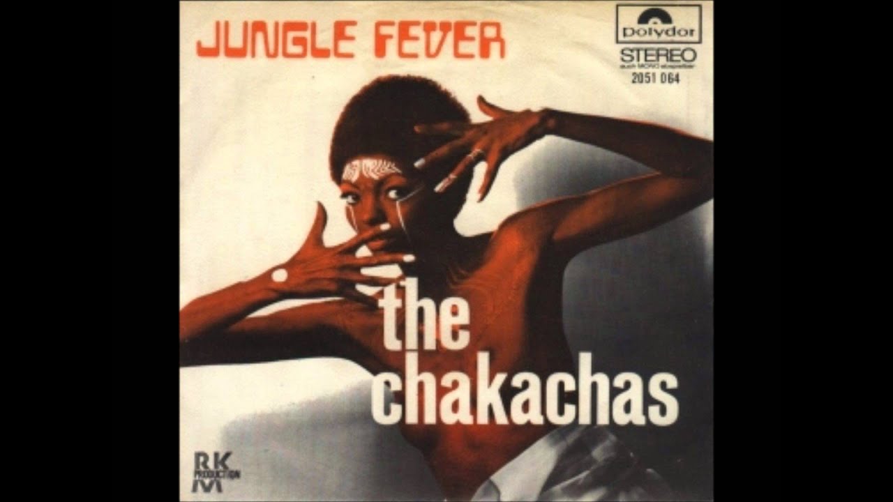 chakachas - Jungle Fever