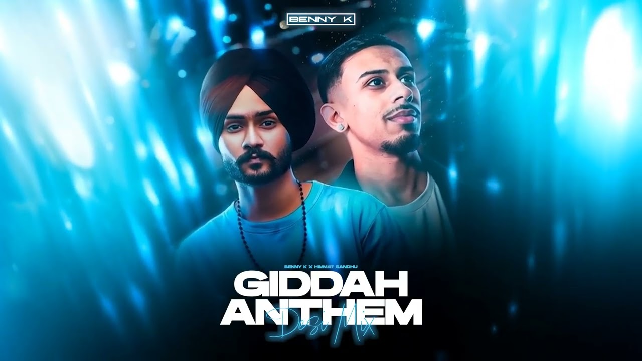 Giddha Anthem (Desi Mix) - Benny K & Himmat Sandhu | Latest Punjabi Song Remix 2026