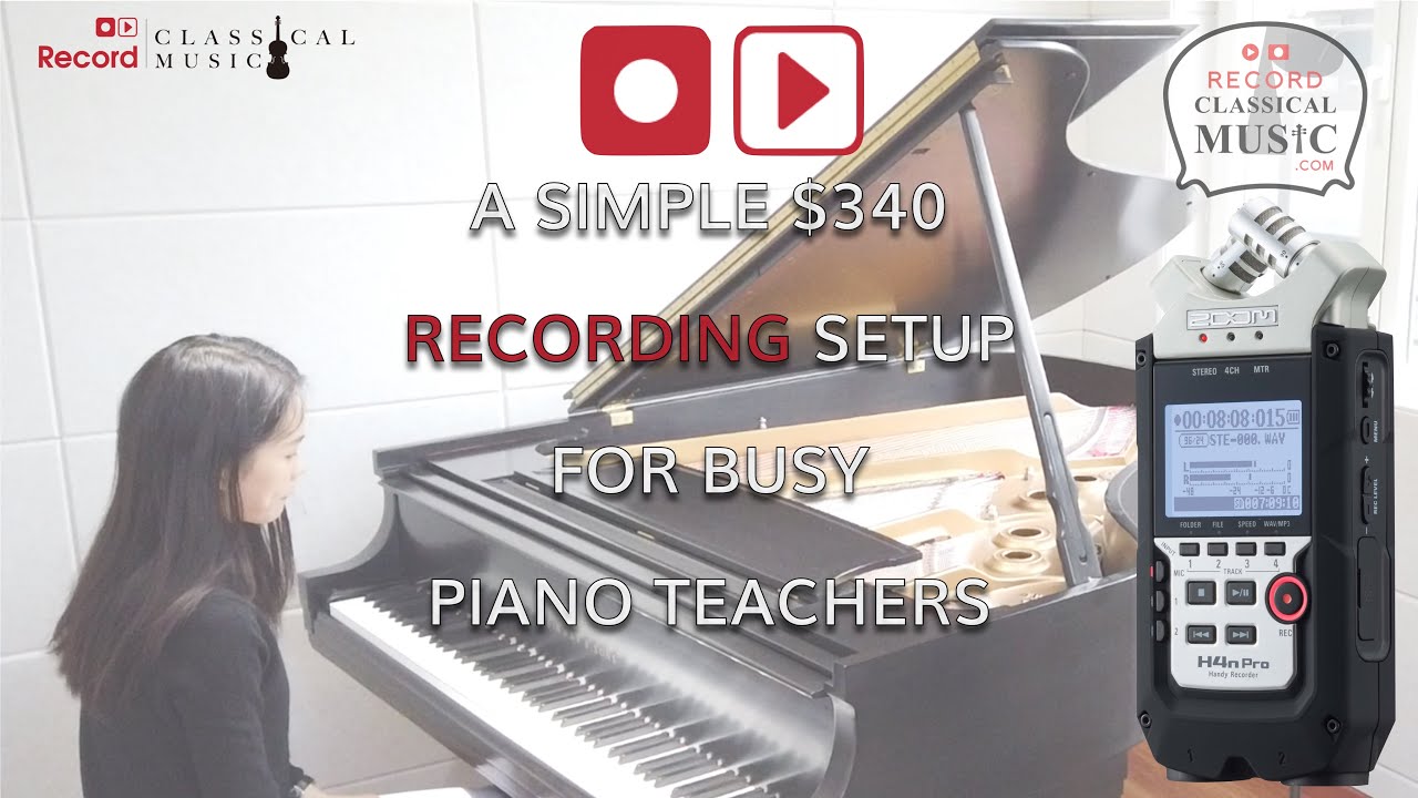 How to record a Piano: Zoom H4n Pro recording a piano - Part 1 recordclassicalmusic.com