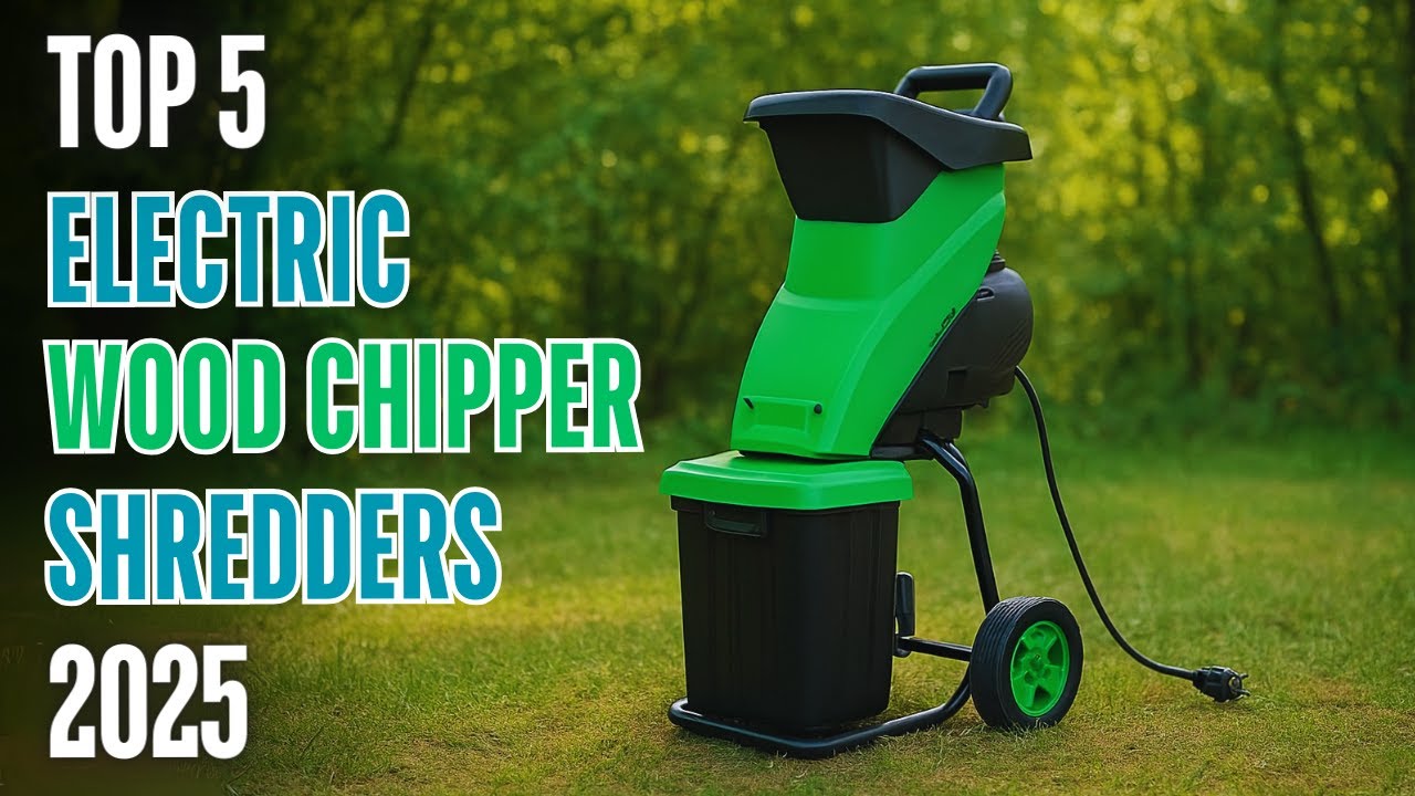Top 5 Electric Wood Chipper Shredders 2025: Best for Efficient Yard Cleanup