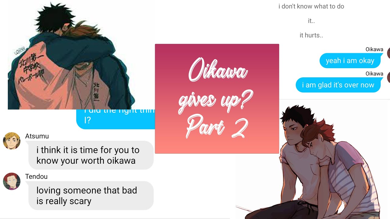 Haikyuu Text ~ IwaOi (Oikawa gives up? 2/3) Oikawa's POV pt. 2