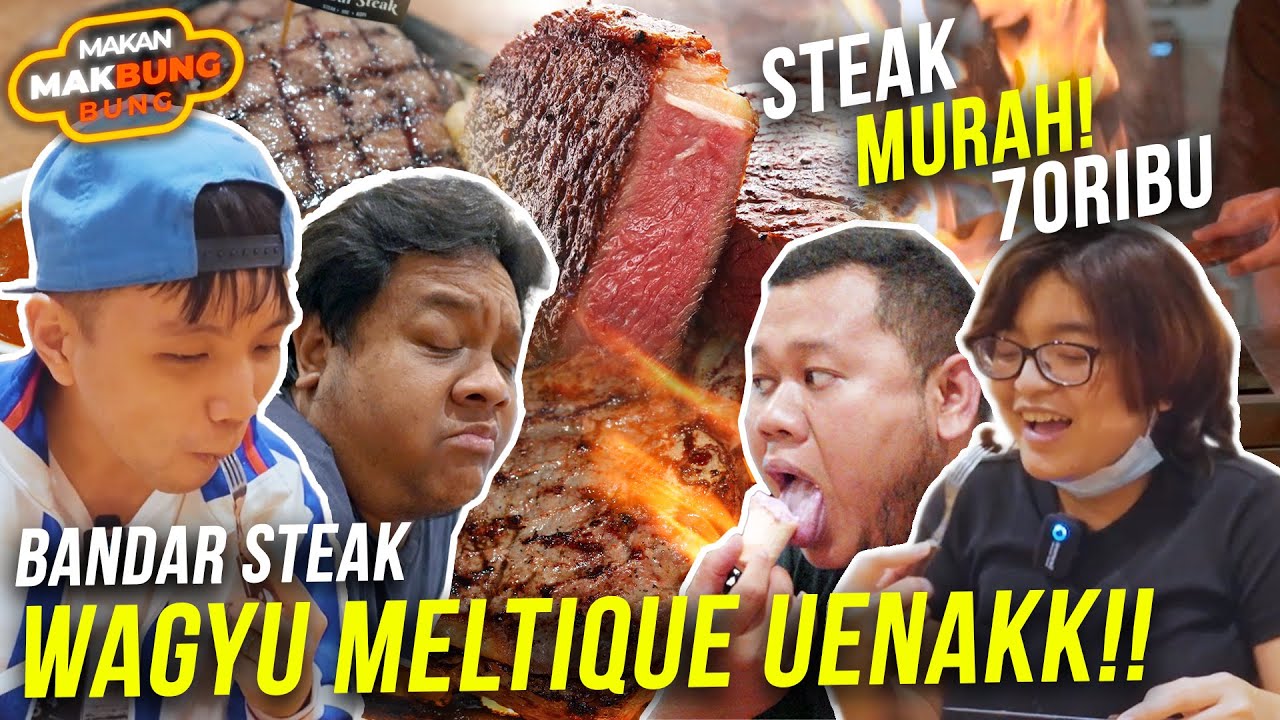 Wagyu Steak Enak MURAH CILEDUG !! - MAKBUNG ( MAKAN BUNG ) Eps. 9