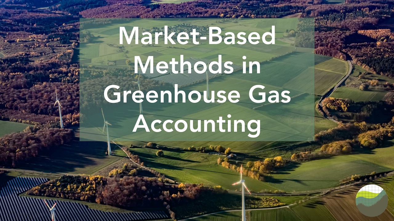 WEBINAR - Market-Based Methods in Greenhouse Gas Accounting