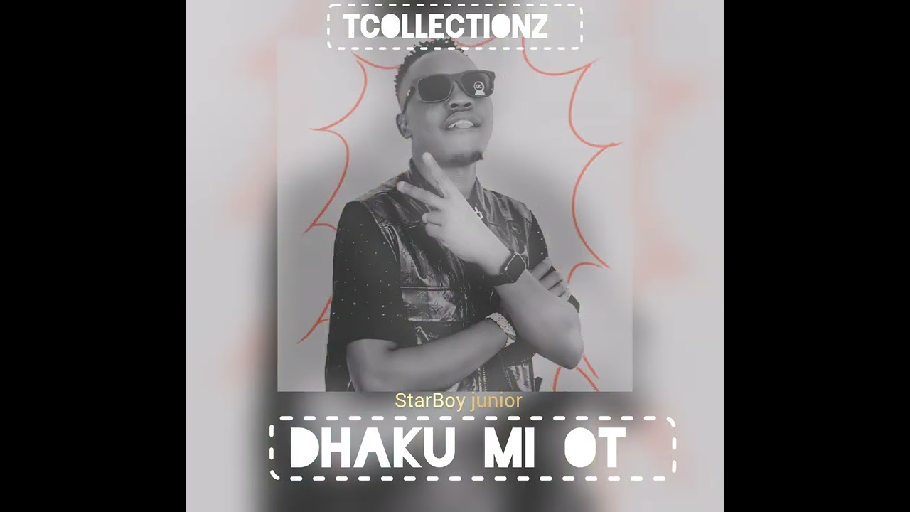 Dhaku mi ot by StarBoy junior Official mp4 ( Alur music 2025)