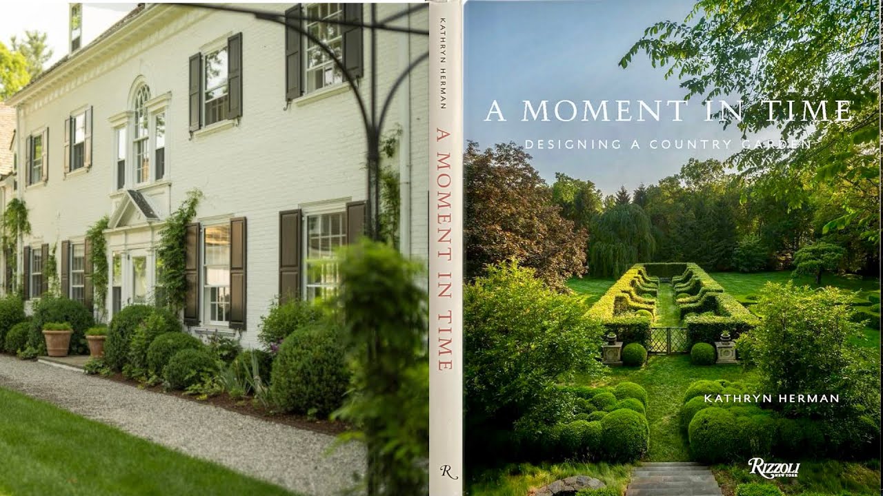 A Review- Kathryn Herman's A Moment in Time: Designing a Country Garden & A Look at Your Collections