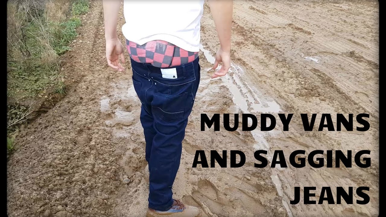 Muddy Van's with Sagging Jeans