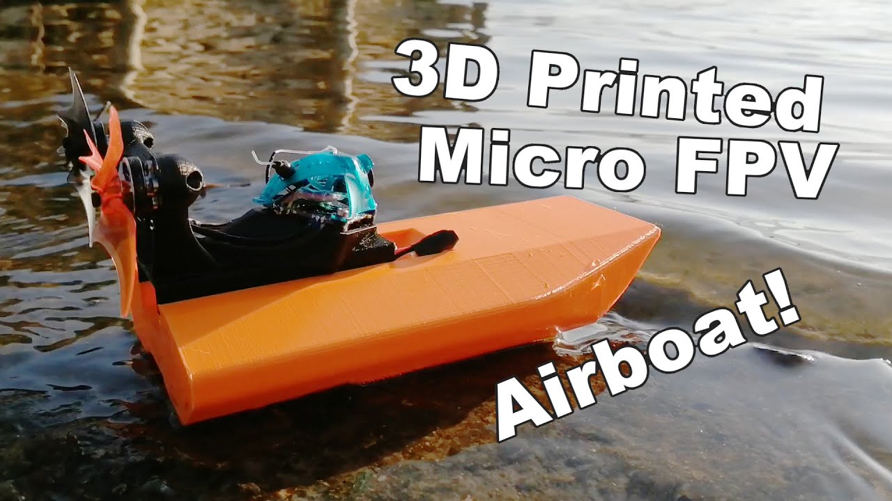 Micro FPV Airboat From Drone Parts and 3D Printing