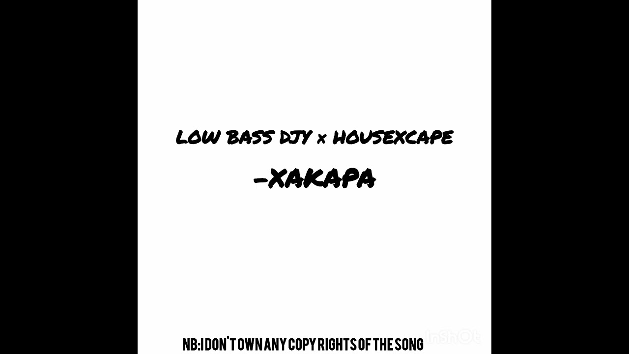 Lowbass Djy × HouseXcape Xakapa