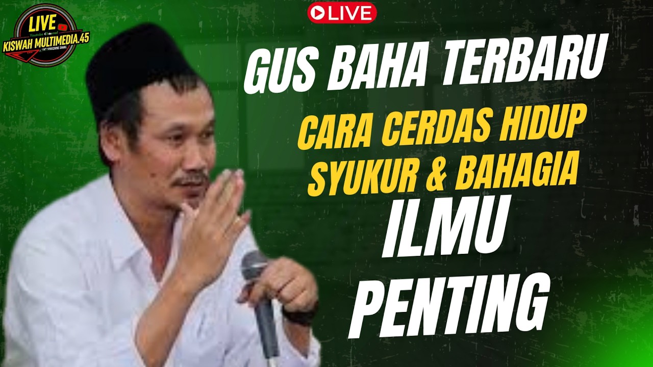 🔴LIVE NGAJI GUS BAHA' CARA CERDAS HIDUP SYUKUR &, BAHAGIA TERBARU 2026